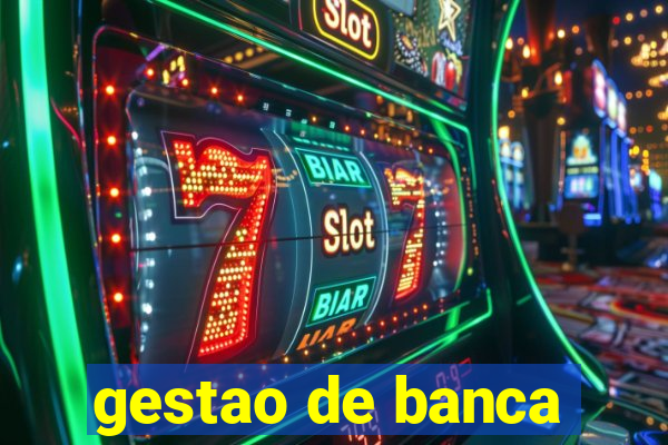 gestao de banca